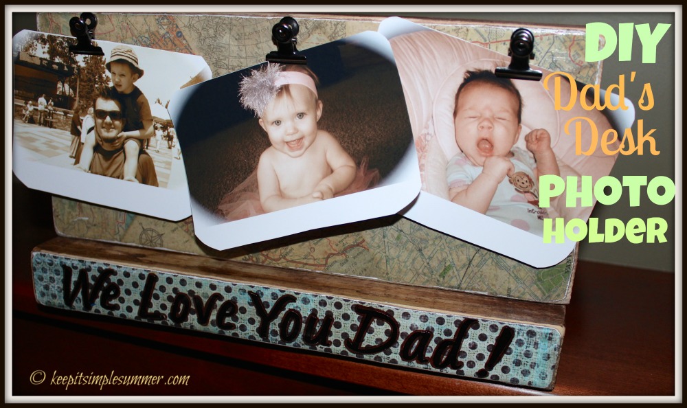 DIY Dad's Desk Photo Holder