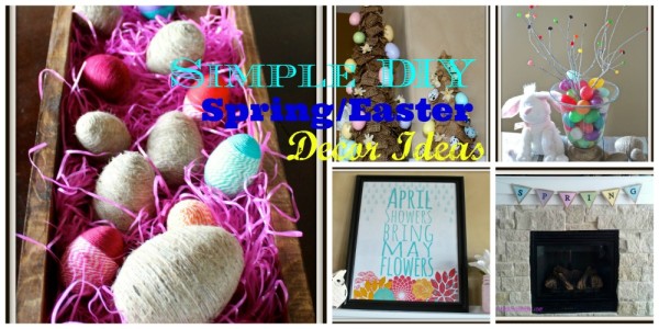 Five Simple DIY Spring/Easter Decor Ideas – Keep It Simple Summer
