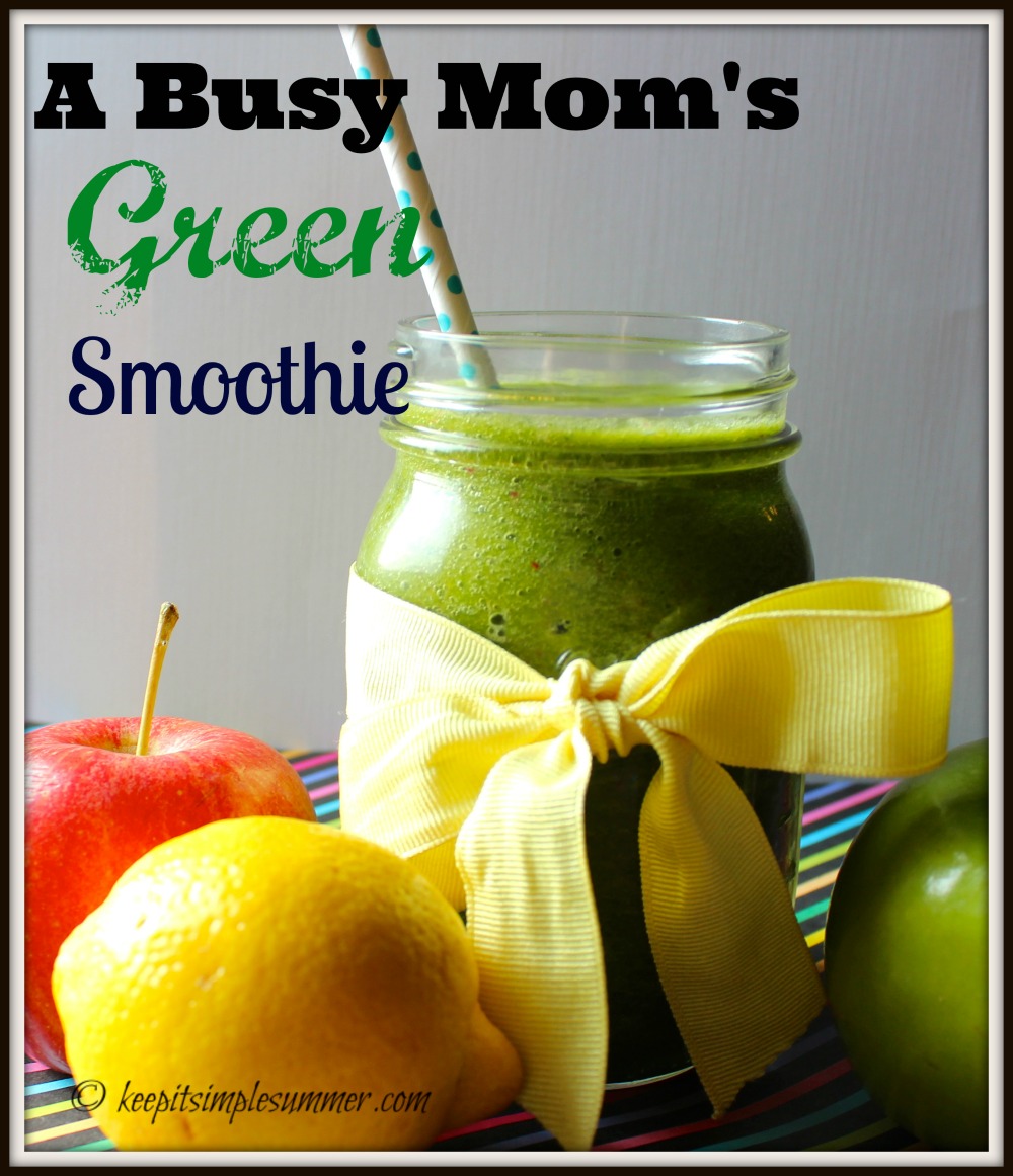 A Busy Mom's Green Smoothie